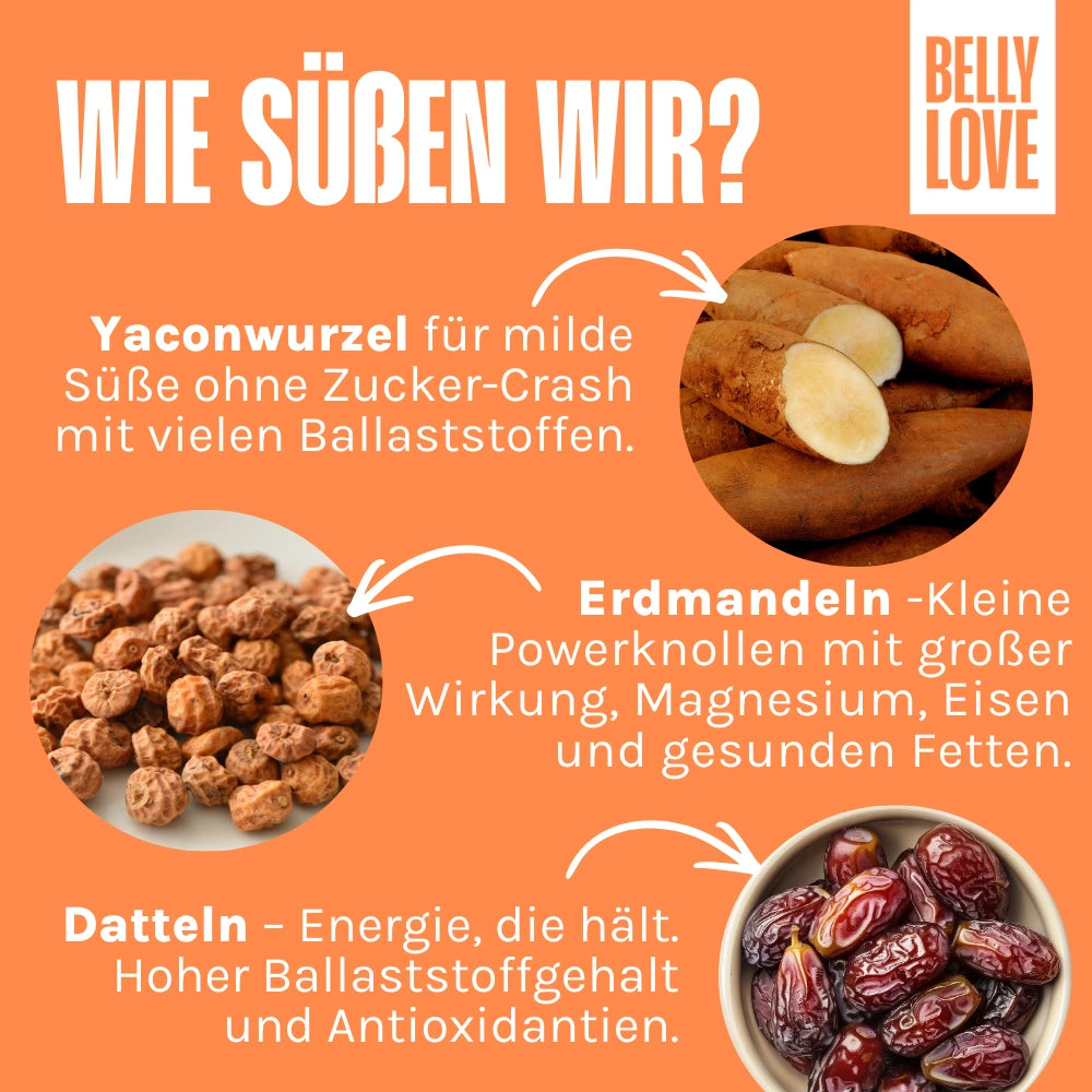 Unsere Süßungsmittel Yaconwurzel, Erdmandeln, Datteln mit vielen Ballaststoffen und weniger Zucker